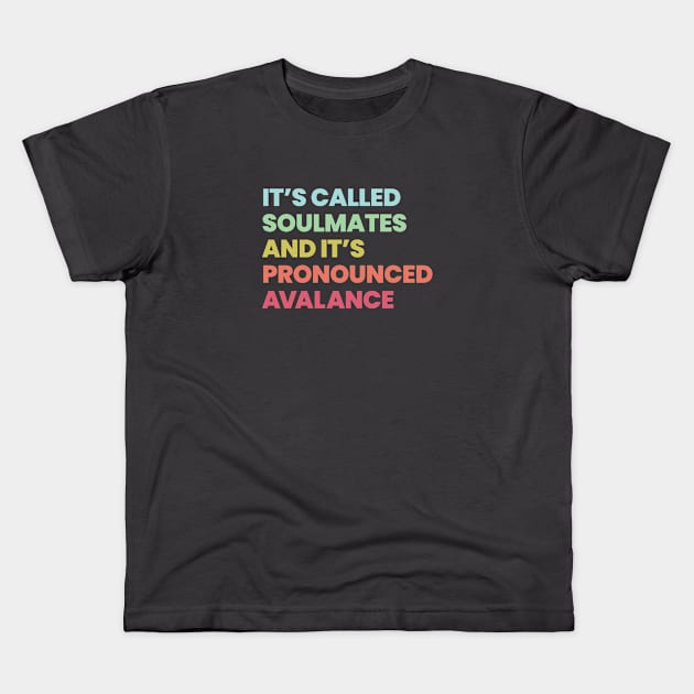 It's called soulmates and it's pronounced Avalance - Legends of Tomorrow Kids T-Shirt by viking_elf